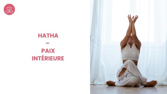 15. Hatha – Paix intérieure avec Martine Belcourt